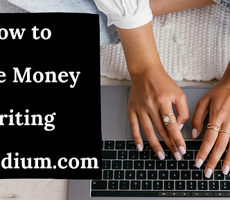 How to make money writing on medium with a laptop