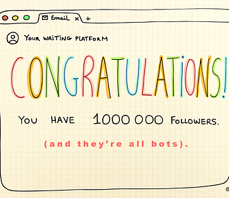 Computer screen of an email: “Congratulations! You have 1000000 followers. (and they’re all bots)”.