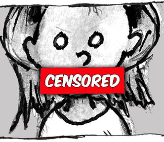 A black and white cartoon image of a little girl. In front of her mouth there is a red box with the word “censored” written in white letters.