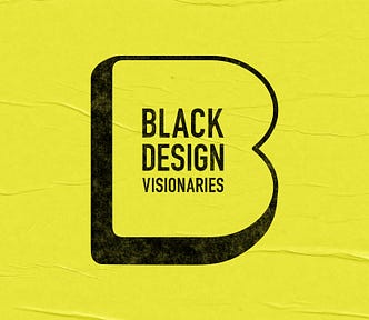 A black letter “B” encloses the words “Black Design Visionaries” on a yellow background.