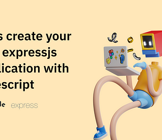 Let’s create your first expressjs application with typescript.png