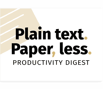 A beige page with stylised white lines sits at an angle on the left on a white background, with black text overlaying it that reads Plain text. Paper, less PRODUCTIVITY DIGEST