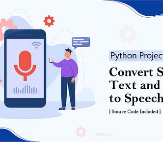Convert Speech to text and text to Speech in Python
