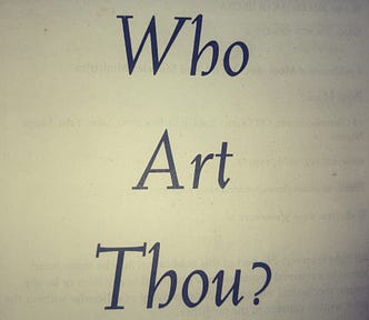Background text: Who Art Thou?