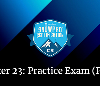 Snowflake SnowPro Core Practice Exam (Part 2).