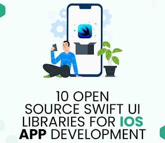 10 Open Source Swift UI Libraries For iOS App Development