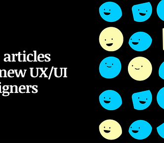 Top articles for new UX and UI designers