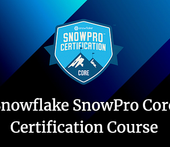 Snowflake SnowPro Core Certification Course.