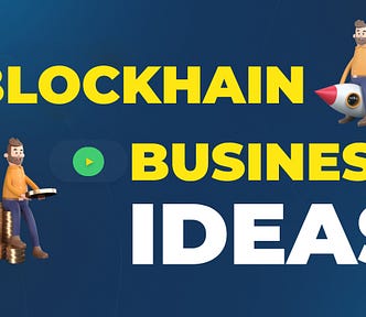 15 New Profitable Blockchain Business Ideas in 2024