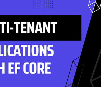 Multi-Tenant Applications With EF Core