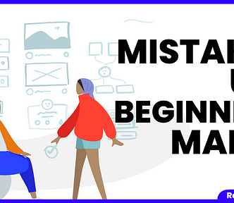 Mistakes That UX Beginners Make