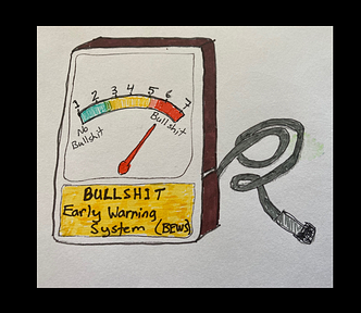A hand illustration of a measuring meter — called a “Bullshit Early Warning Systems (BEWS)”