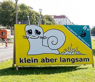 A wonderful "Klein aber Langsam" (Small, but slow) political slogan of satirical Berlin Party "Bergpartie die Überpartie" in. the 2017 Federal Election