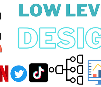 Low level design roadmap