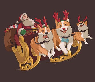 A traditional Santa Claus driving his sleigh full of toys, except pulling the sleigh are three Pembroke Welsh Corgis, not reindeer.