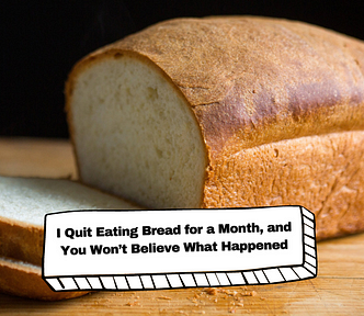 quit eating bread