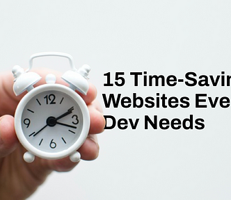 15 Time-Saving Websites Every Developer Needs