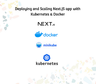 Deploying and Scaling Next.JS app with Kubernetes & Docker