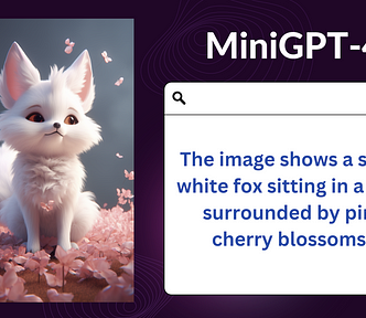 MiniGPT-4: A Game-Changing, Open-Source AI That Rivals GPT-4’s Multimodality