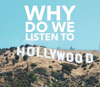 Sky blue background; foreground: Hollywood Hills, with the words “Why do we listen to HOLLYWOOD”