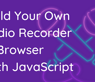 Build Your Own Audio Recorder In Browser With JavaScript