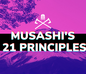 Musashi’s 21 principles