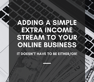 Adding a Simple Extra Income Stream to Your Online Business