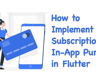 How to Implement Subscriptions In-App Purchase in Flutter