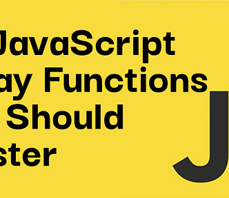 10 JavaScript Array Functions You Should Master as a Senior Dev