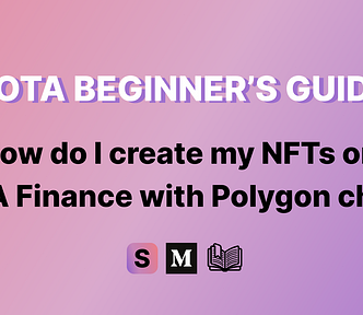 SOTA Beginner’s Guide — How do I create my NFTs on SOTA Finance with Polygon chain?