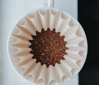Salt, added to your morning coffee grounds.