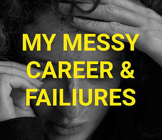 Title image with a woman wiping away teams, with the title ‘My messy career & failiures’ over the image.