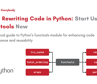 Stop Rewriting Code in Python: Start Using Functools Now — Cloud For Everybody — Aliyan Shaikh — Medium.com