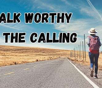 A person walking along a road next to the words, “Walk Worthy of the Calling.”