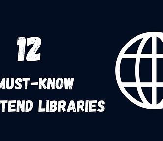 12 Must-Know Libraries to Supercharge Your Frontend Development