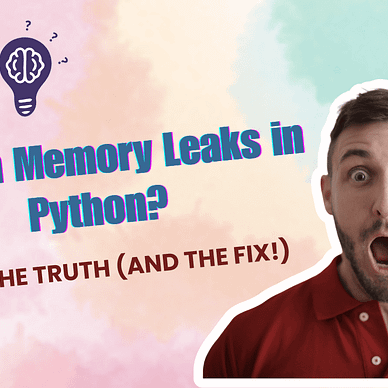 Hidden Memory Leaks in Python? Here’s the Truth (And the Fix!) 🤯📊 The Complete Toolkit for Python Memory Mastery — Mayur Koshti