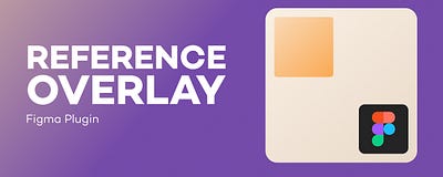 Design Faster & Smarter with Reference Overlay Figma Plugin