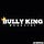 BULLY KING Magazine