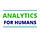 Analytics for Humans