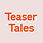 Teaser Tales