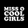 Miss O Cool Girls