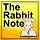 The Rabbit Note