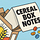 Cereal Box Notes