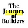 The Journey of Builders