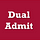 Dual Admit