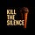 Kill the Silence