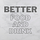 Better Food and Drink