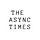 The Async Times