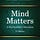 Mind Matters: A Psychiatrists narration