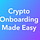 Crypto Onboarding, Made Easy